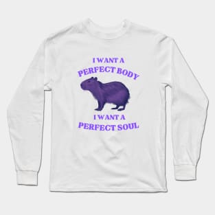 capybara i want a perfect body Long Sleeve T-Shirt